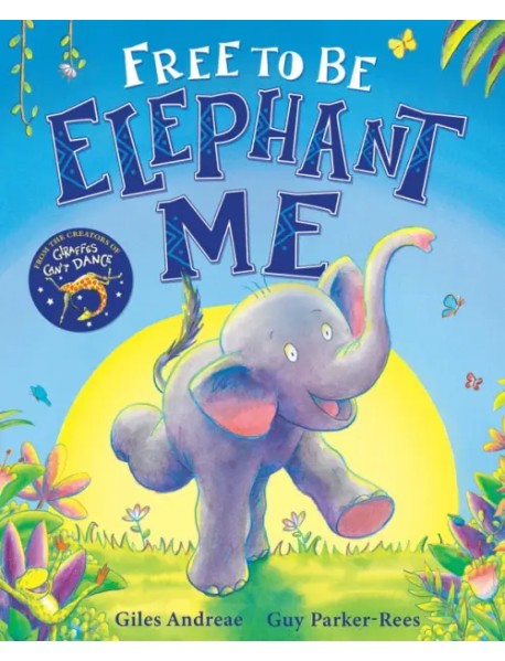 Free to Be Elephant Me