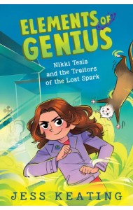 Nikki Tesla and the Traitors of the Lost Spark