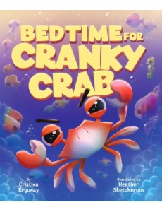 Bedtime for Cranky Crab