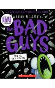 The Bad Guys in Cut to the Chase