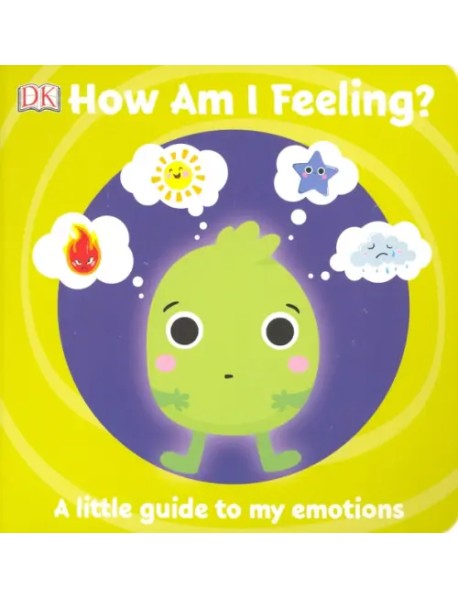 First Emotions. How Am I Feeling?