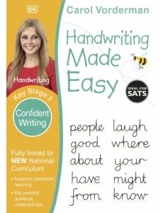 Handwriting Made Easy. Confident Writing. Ages 7-11. Key Stage 2 Handwriting Made Easy. Confident Writing. Ages 7-11. Key Stage 2