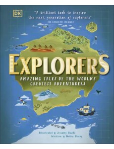 Explorers. Amazing Tales of the World Explorers. Amazing Tales of the World