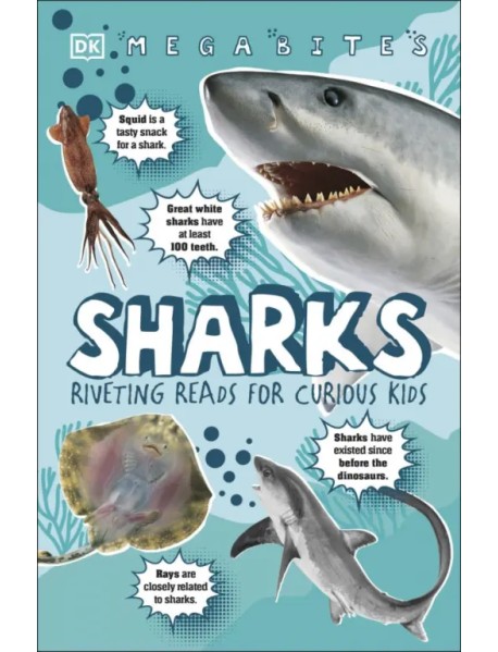 Mega Bites. Sharks. Riveting Reads for Curious Kids