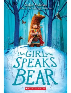 The Girl Who Speaks Bear