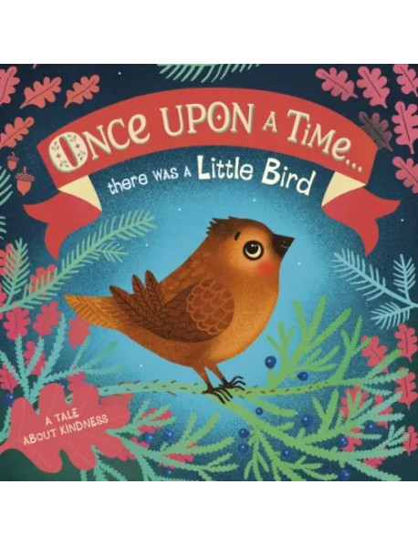 Once Upon A Time... there was a Little Bird