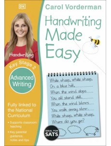 Handwriting Made Easy. Advanced Writing. Ages 7-11. Key Stage 2 Handwriting Made Easy. Advanced Writing. Ages 7-11. Key Stage 2