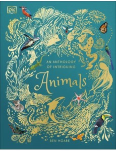 An Anthology of Intriguing Animals An Anthology of Intriguing Animals