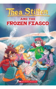 Thea Stilton and the Frozen Fiasco