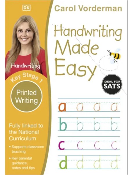 Handwriting Made Easy. Printed Writing. Ages 5-7. Key Stage 1