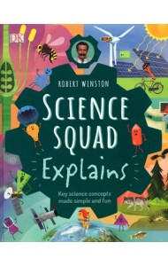Science Squad Explains. Key science concepts