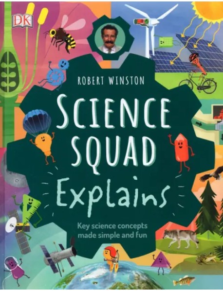 Science Squad Explains. Key science concepts