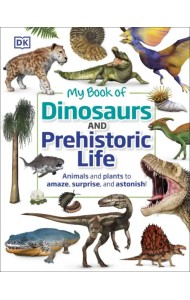 My Book of Dinosaurs and Prehistoric Life
