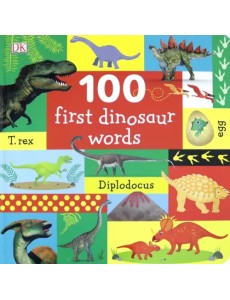 100 First Dinosaur Words