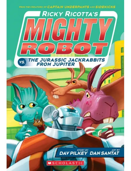 Ricky Ricotta's Mighty Robot vs. the Jurassic Jackrabbits from Jupiter