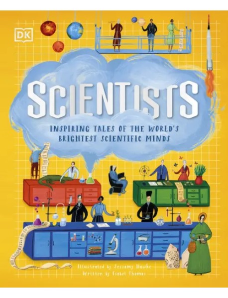 Scientists. Inspiring Tales of the World's Brightest Scientific Minds