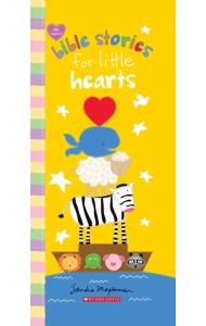 Bible Stories for Little Hearts