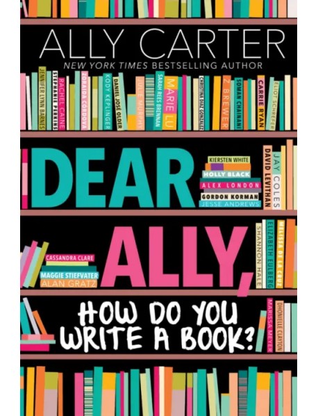 Dear Ally, How Do You Write a Book?