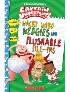 Wacky Word Wedgies and Flushable Fill-Ins Wacky Word Wedgies and Flushable Fill-Ins