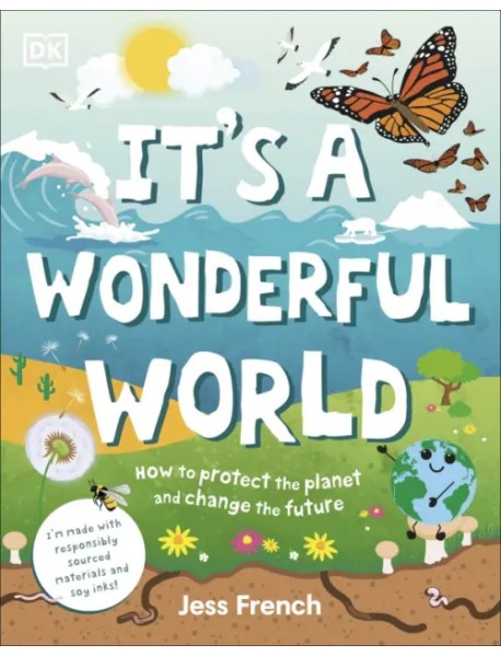 It's a Wonderful World. How to Protect the Planet and Change the Future