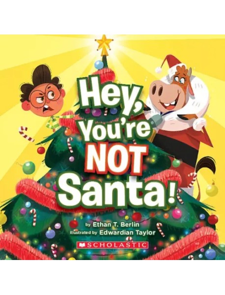 Hey, You're Not Santa!