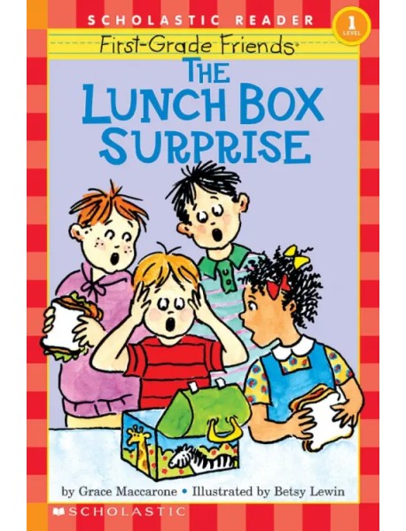 First-Grade Friends. The Lunch Box Surprise. Level 1