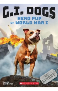 Sergeant Stubby. Hero Pup of World War I