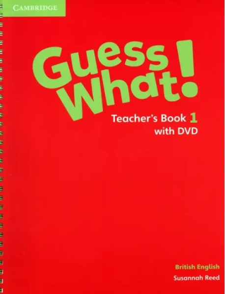 Guess What! Level 1. Teacher's Book with DVD. British English