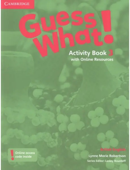 Guess What! Level 3. Activity Book with Online Resources. British English