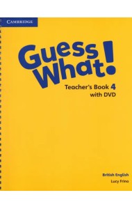 Guess What! Level 4. Teacher's Book with DVD. British English