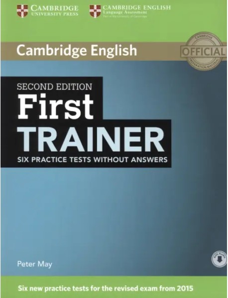 First Trainer. Six Practice Tests without Answers with Audio