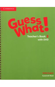 Guess What! Level 3. Teacher's Book with DVD. British English