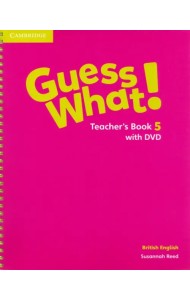 Guess What! Level 5. Teacher's Book with DVD. British English