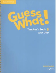 Guess What! Level 6. Teacher