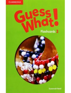 Guess What! Level 3. Flashcards, pack of 75. British English Guess What! Level 3. Flashcards, pack of 75. British English