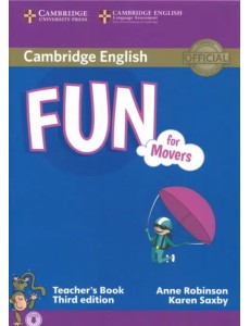 Fun for Starters, Movers and Flyers Movers Teacher’s Book + Audio. Third edition