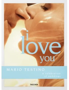 Mario Testino. I Love You