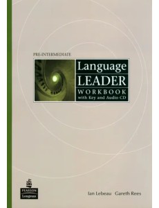 Language Leader. Pre-Intermediate. Workbook with key + CD Language Leader. Pre-Intermediate. Workbook with key + CD
