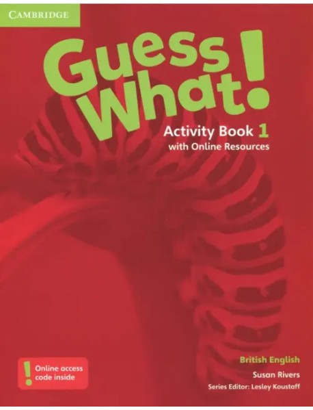 Guess What! Level 1. Activity Book with Online Resources. British English