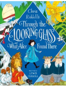 Through the Looking-Glass and What Alice Found There