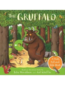 The Gruffalo. A Push, Pull and Slide Book