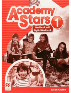 Academy Stars. Level 1. Workbook wich Digital Workbook Academy Stars. Level 1. Workbook wich Digital Workbook