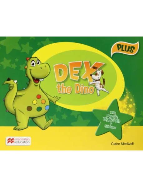 Dex the Dino. Starter. Pupil's Book plus International Pack