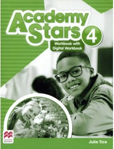 Academy Stars. Level 4. Workbook with Digital Workbook Academy Stars. Level 4. Workbook with Digital Workbook