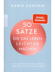 50 Satze, die das Leben leichter machen. Ein Kompass fur mehr innere Souveranitat