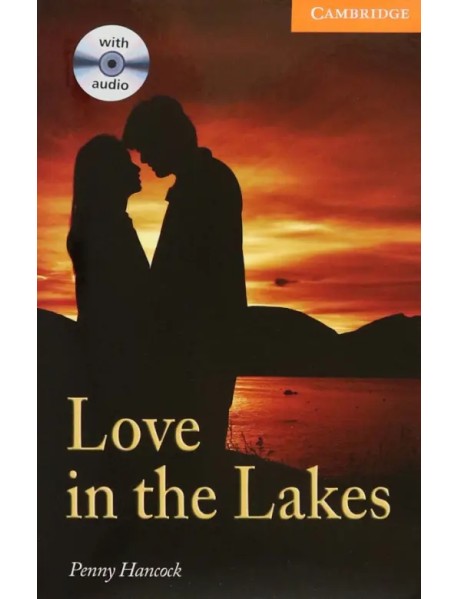 Love in the Lakes. Level 4 + 2 Audio CDs