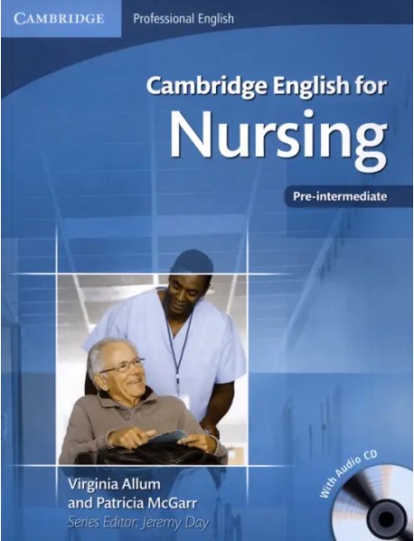 Cambridge English for Nursing. Pre-intermediate. Student's Book with Audio CD