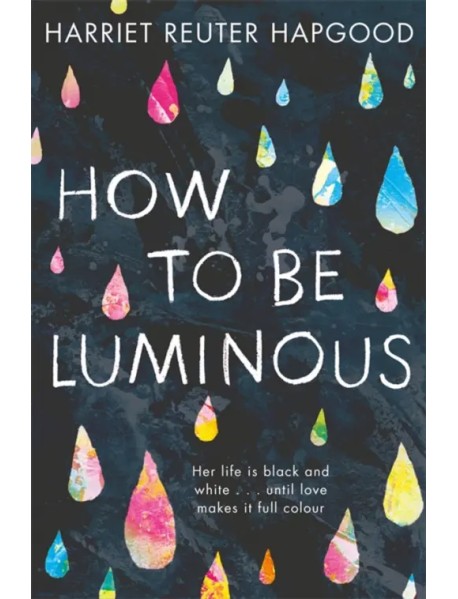 How To Be Luminous