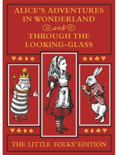 Alice's Adventures in Wonderland and Through the Looking-Glass