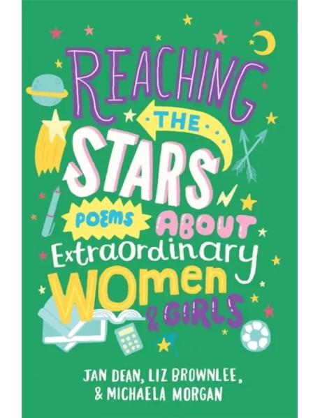 Reaching the Stars: Poems about Extraordinary Women and Girls